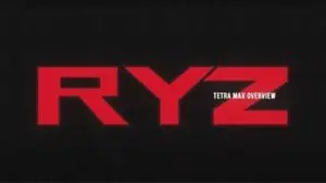 Tetra RYZ Max Overview